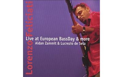 Lorenzo Feliciati Live at European BassDay and more